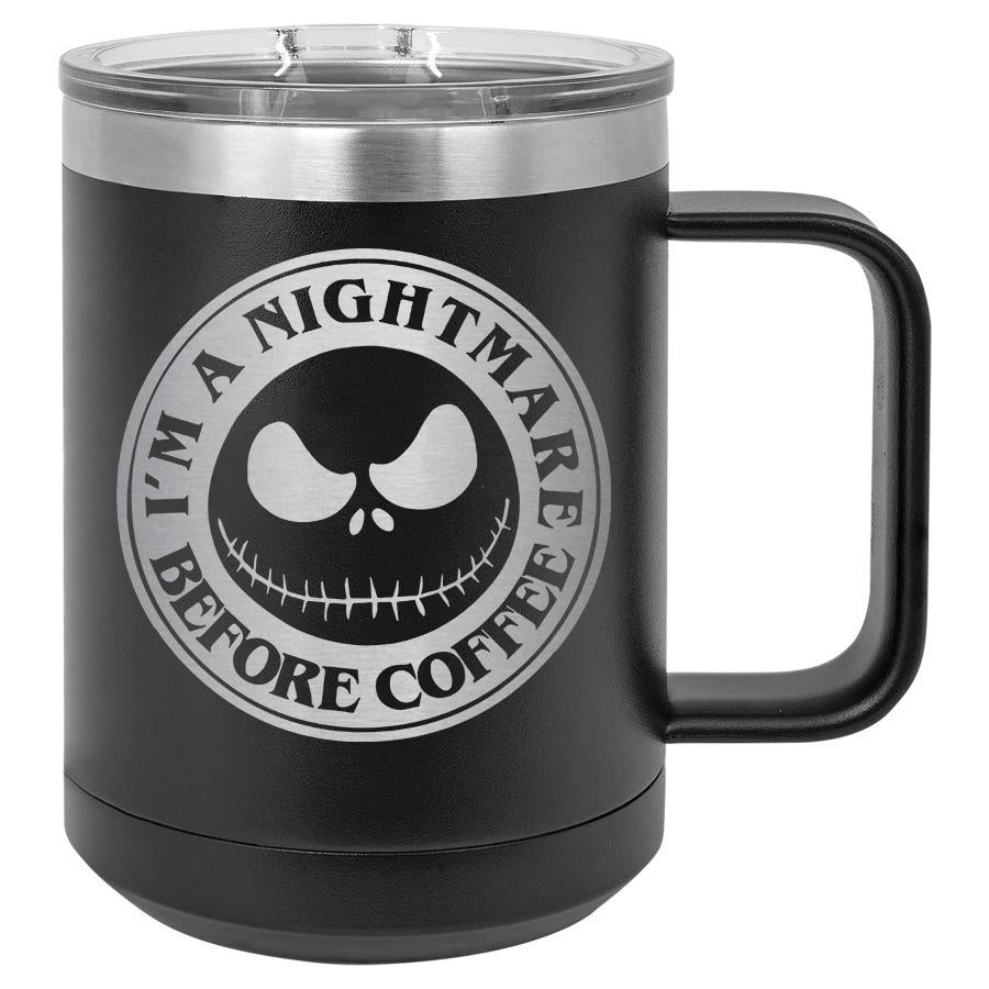 I'm a Nightmare Before Coffee Insulated Mug with Sliding Lid (15 oz)