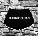 Shorts - Morbidly Inclined