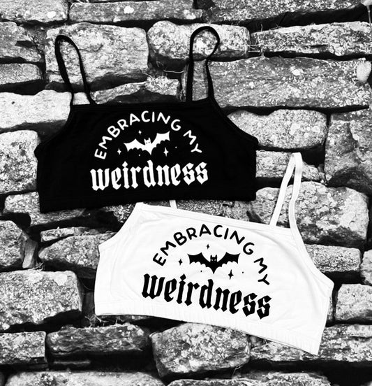 Bra Top - Embracing my weirdness