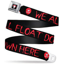 It Chapter Two Pennywise Face2 Full Color Black/Reds/Blues Seatbelt Belt - It Chapter Two I LOVE DERRY Balloon/WE ALL FLOAT DOWN HERE Quote Black/Red/White Webbing